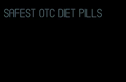 safest otc diet pills