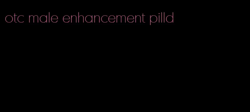 otc male enhancement pilld