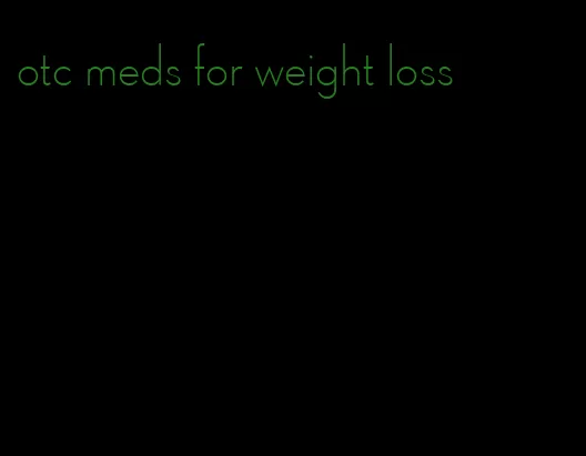 otc meds for weight loss