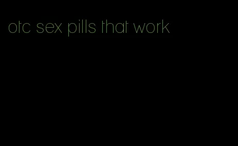 otc sex pills that work