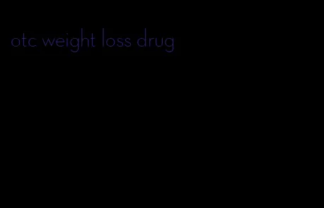 otc weight loss drug