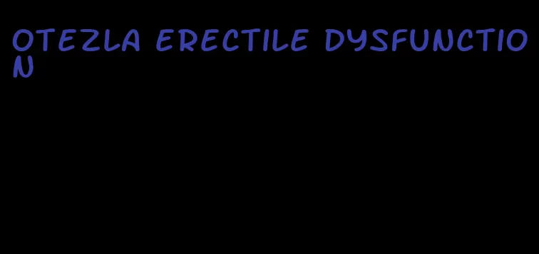 otezla erectile dysfunction