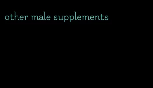 other male supplements