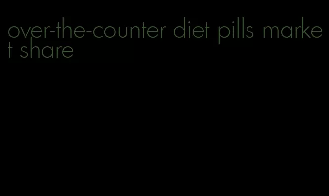 over-the-counter diet pills market share