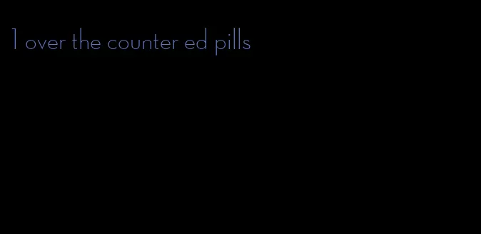 #1 over the counter ed pills