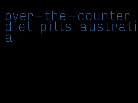 over-the-counter diet pills australia