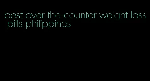 best over-the-counter weight loss pills philippines