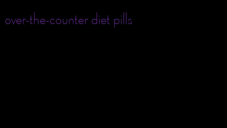 over-the-counter diet pills