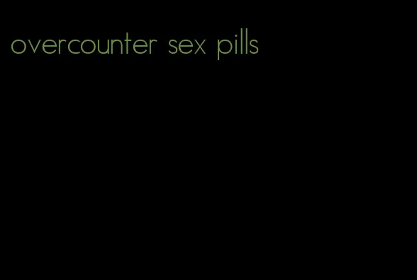 overcounter sex pills