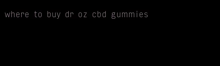 where to buy dr oz cbd gummies