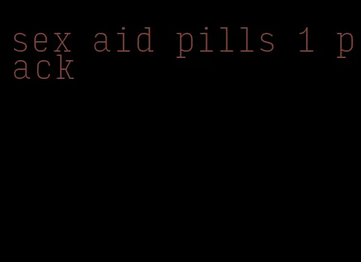 sex aid pills 1 pack