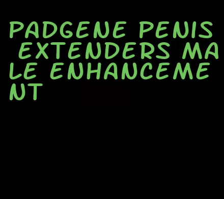 padgene penis extenders male enhancement