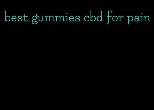 best gummies cbd for pain