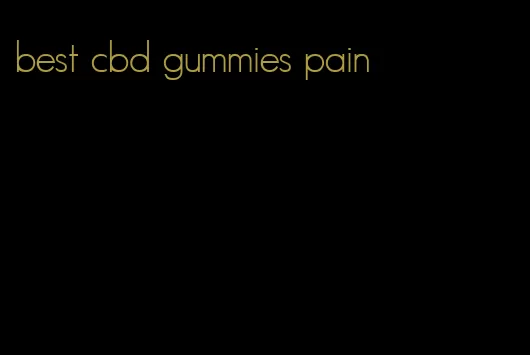 best cbd gummies pain