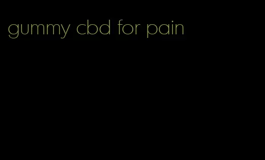 gummy cbd for pain