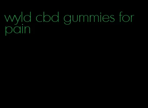 wyld cbd gummies for pain