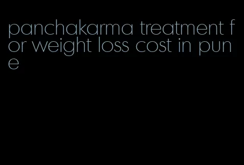 panchakarma treatment for weight loss cost in pune