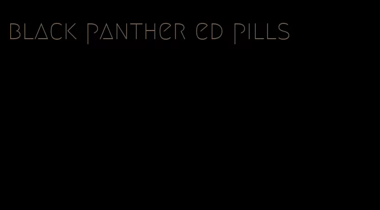 black panther ed pills