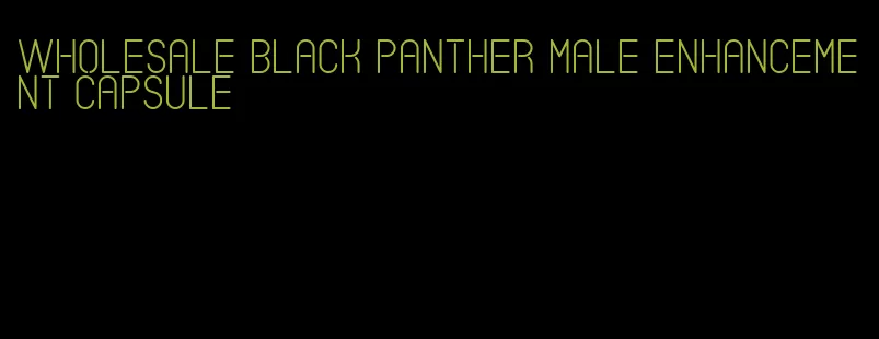 wholesale black panther male enhancement capsule