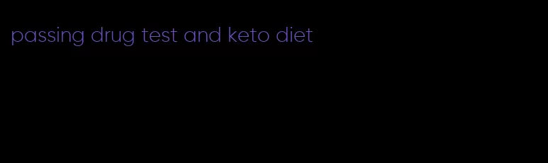 passing drug test and keto diet