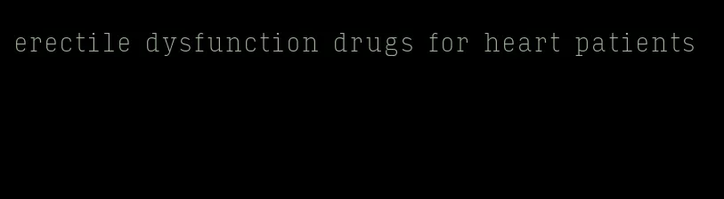 erectile dysfunction drugs for heart patients