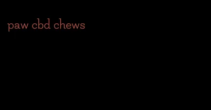 paw cbd chews