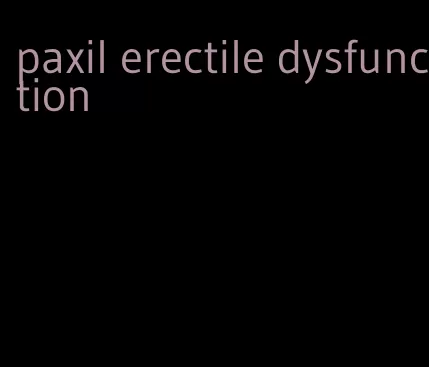 paxil erectile dysfunction