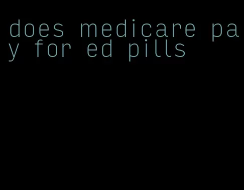 does medicare pay for ed pills