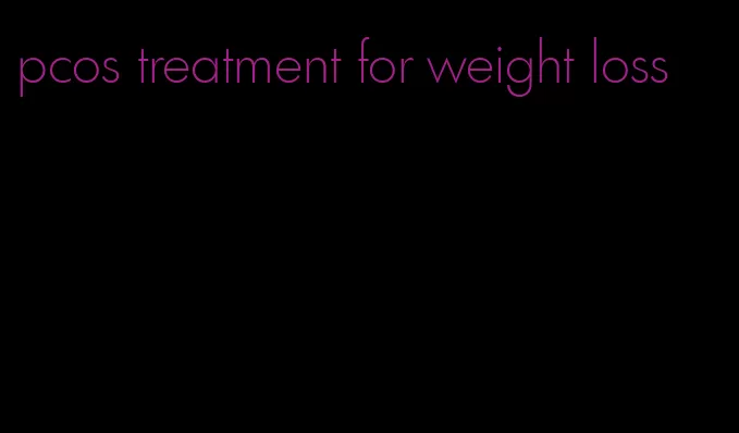 pcos treatment for weight loss