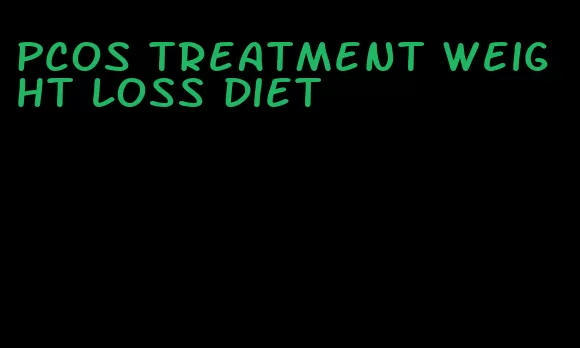 pcos treatment weight loss diet