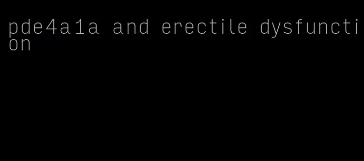 pde4a1a and erectile dysfunction