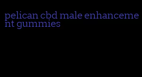 pelican cbd male enhancement gummies