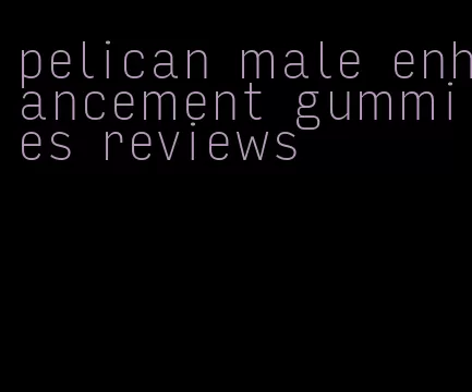 pelican male enhancement gummies reviews