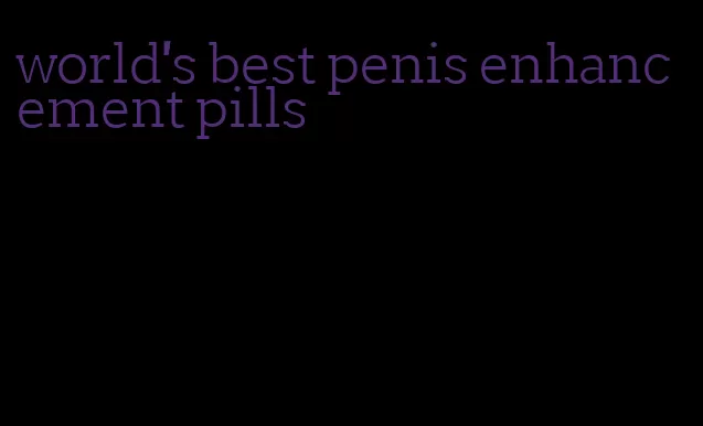 world's best penis enhancement pills