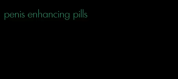 penis enhancing pills