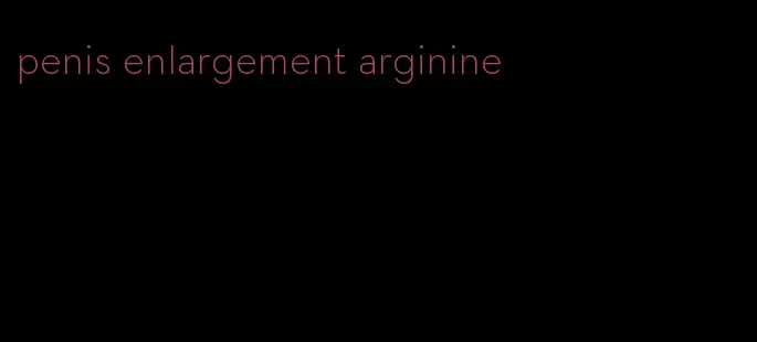 penis enlargement arginine