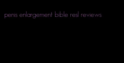 penis enlargement bible resl reviews