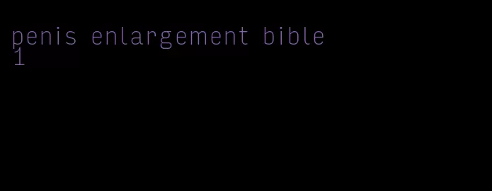 penis enlargement bible #1