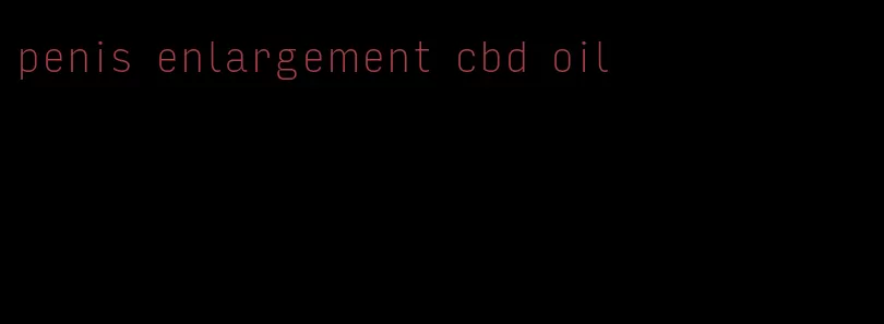 penis enlargement cbd oil