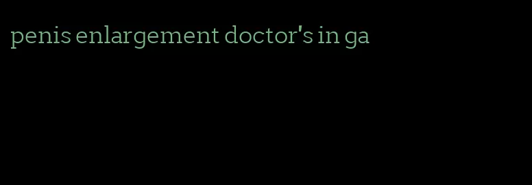 penis enlargement doctor's in ga