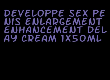 developpe sex penis enlargement enhancement delay cream 1x50ml