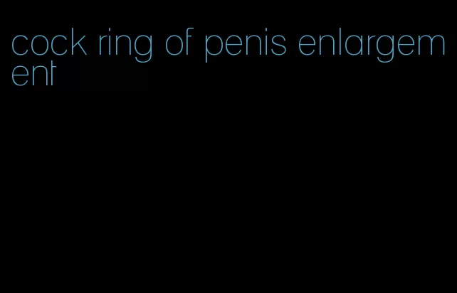 cock ring of penis enlargement