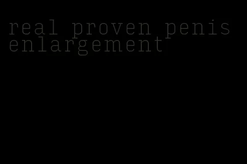 real proven penis enlargement