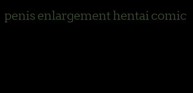 penis enlargement hentai comic