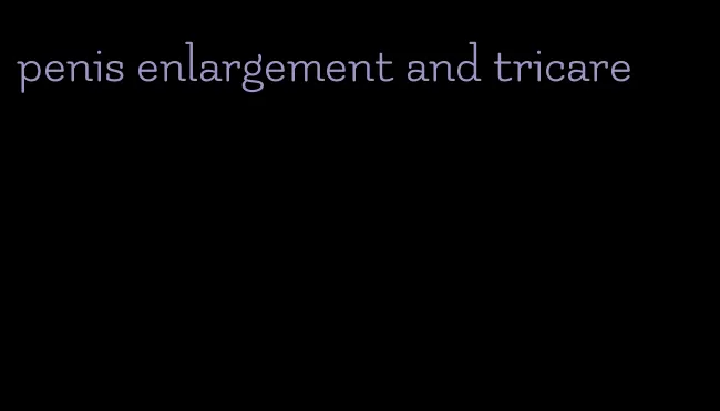 penis enlargement and tricare