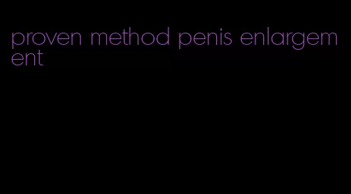 proven method penis enlargement