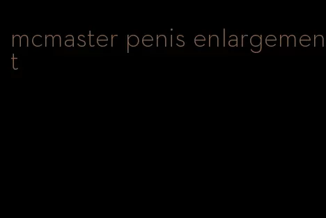 mcmaster penis enlargement