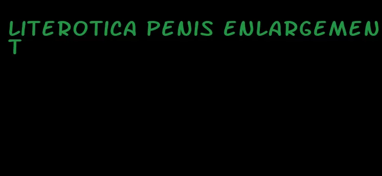 literotica penis enlargement