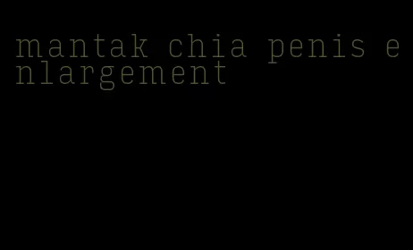 mantak chia penis enlargement