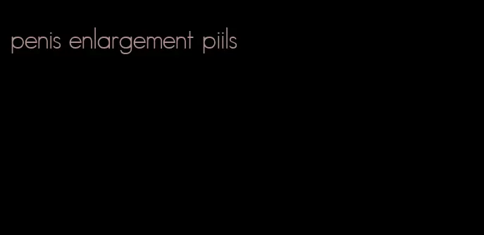 penis enlargement piils